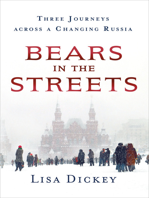 Title details for Bears in the Streets by Lisa Dickey - Wait list